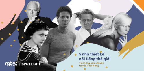 TOP 5 NHÀ THIẾT KẾ NỔI TIẾNG THẾ GIỚI VÀ CÂU CHUYỆN TRUYỀN CẢM HỨNG - The Monest
